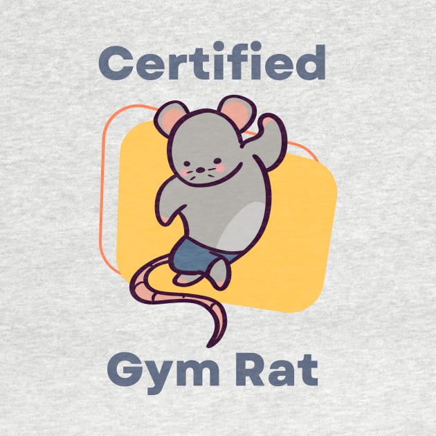 Certified Gym Rat by ThumboArtBumbo